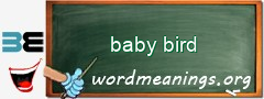 WordMeaning blackboard for baby bird